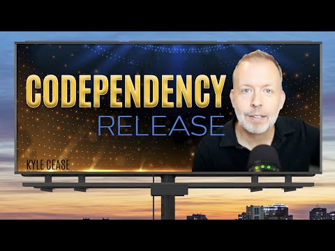Codependency Release - Kyle Cease
