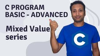 C Program English Tutorial 86 : Series | Mixed Value Series