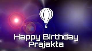 Happy birthday Prajakta, birthday greetings what's app status