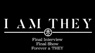 @IAMTHEY  // The Final Interview