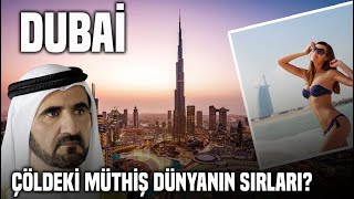 Dubai Aslında Ne? İşte Bütün Sırları!