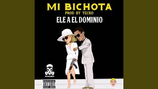 Mi Bichota - Ele A El Dominio