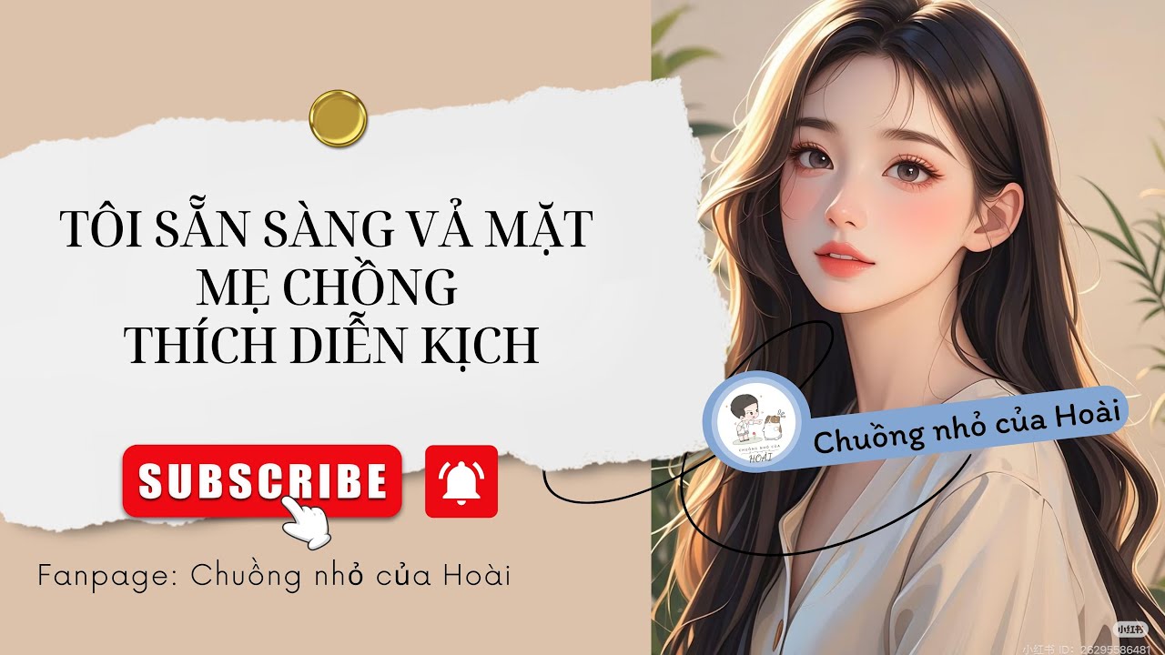 [Truyện Audio] TÔI SẴN SÀNG VẢ MẶT MẸ CHỒNG THÍCH DIỄN KỊCH | Chuồng nhỏ của Hoài