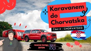 KARAVANEM DO CHORVATSKA - DÍL 2. Recenze kempu ZATON + tipy