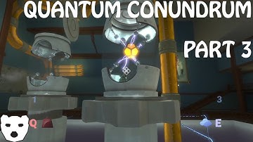 Quantum Conundrum - Part 3 | MULTIDIMENSIONAL PUZZLE SOLVING 60FPS GAMEPLAY |