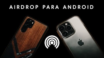 Como usar AirDrop entre Android y iPhone