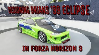 Forza Horizon 3 - Designing Brians ECLIPSE from Fast & Furious - From scratch