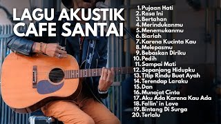 LAGU AKUSTIK 2000-an POP INDONESIA HITS & TERPOPULER | Playlist Cafe Nostalgia Terbaik