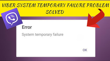 How To Solve Viber App "System temporary failure" Problem || Rsha26 Solutions