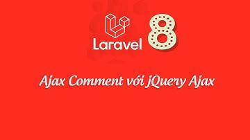Laravel Ajax Comment - Phần 4 Trả lời bình luận