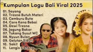 TERBARU Lagu Bali Paling Dicari 2025 Viral Tiktok | Tresna Butuh Materi I Sayang | Care Kena Bebai