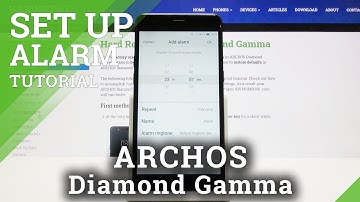 How to Set Up Alarm Clock on Archos Diamond Gamma – Alarm Clock Settings