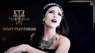 Within Temptation -  Don&#39;t Pray For Me -  Vocal Cover @anapaes.