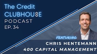 E34: The Evolution & Convergence of Structured and Asset Based Credit with Chris Hentemann at 400CM