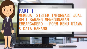 MEMBUAT APLIKASI JUAL BELI BARANG DI EMBARCADERO DELPHI XE│FORM MENU UTAMA & FORM DATA BARANG PART 1