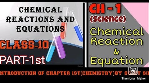 INTRODUCTION OFCHAPTER 1st #CHEMICAL REACTION AND EQUATION# (CLASS-10)|| BY SUMIT SIR