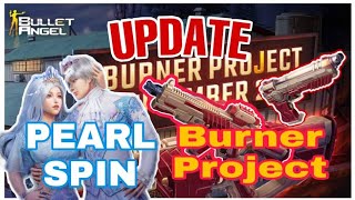 Review Burner Project & Pearl Spin [ New Update ] | Season 3 | Bullet Angel