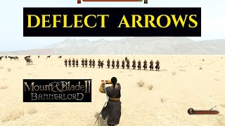 Deflect Arrows | Mount and Blade 2 Bannerlord