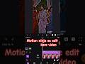Motion Ninja New Effect Hide Edit Motion Motionninja Video Edit Kaise Kare Motion Ninja Se Ytshorts 