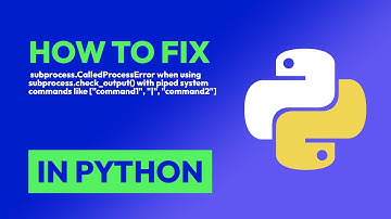 How to fix  subprocess.CalledProcessError when using subprocess.check_output(... in Python