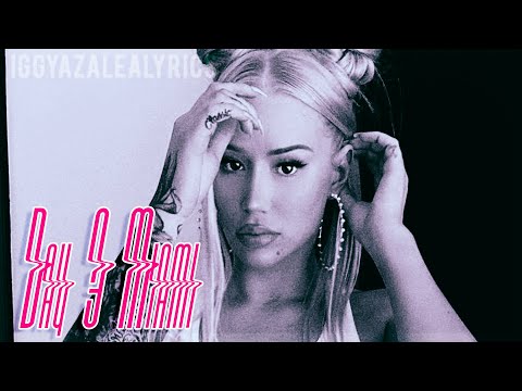 Iggy Azalea – Day 3 Miami (Snippet) | Lyrics