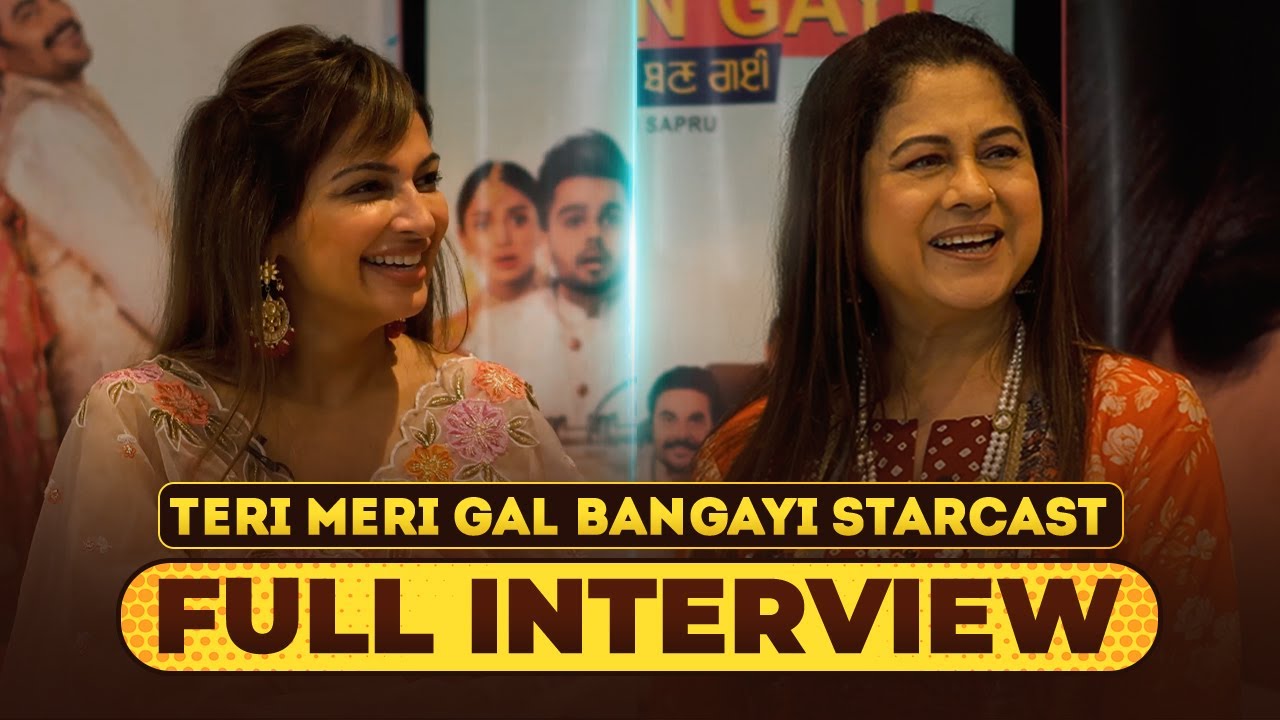 Teri Meri Gal Ban Gayi Interview Ft. Rubina Bajwa & Priti Sapru | SirfPanjabiyat