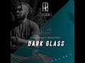 Dark glass  elbig raingz ft tserdy marn tir