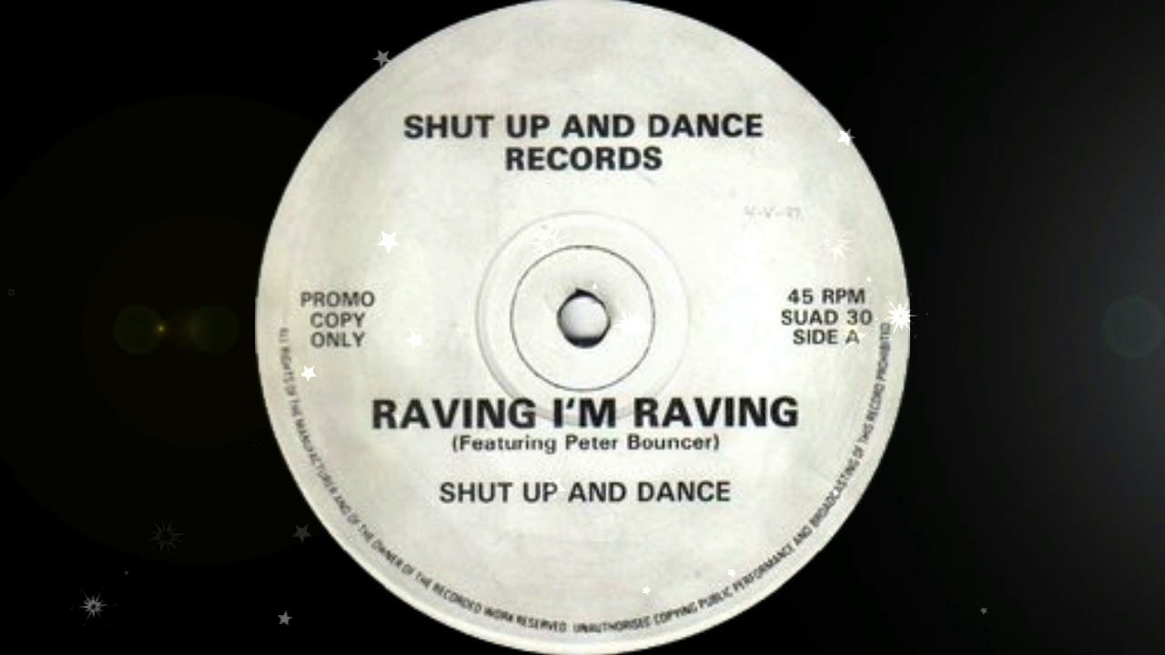 I Am Raving Shut Up & Dance - Raving I'm Raving - YouTube