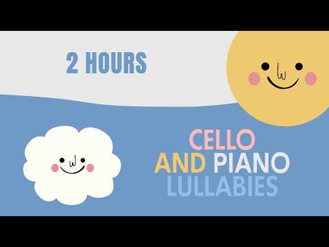 Peaceful Cello & Piano Lullabies ✨ Bellini, Fauré, Schubert & More ✨ Relaxing Classical Music