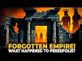 The Ancient And Forgotten Empire Of Persepolis | Ancient Civilization Erased by History