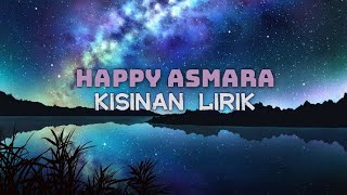 KISINAN HAPPY ASMARA ( LIRIK AKU MUNG DADI BADUTE )