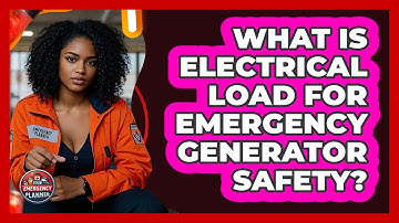 What Is Electrical Load For Emergency Generator Safety? - Your Emergency Planner
