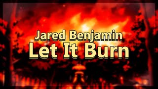Jared Benjamin - Let It Burn (TRADUÇÃO/LEGENDADO)