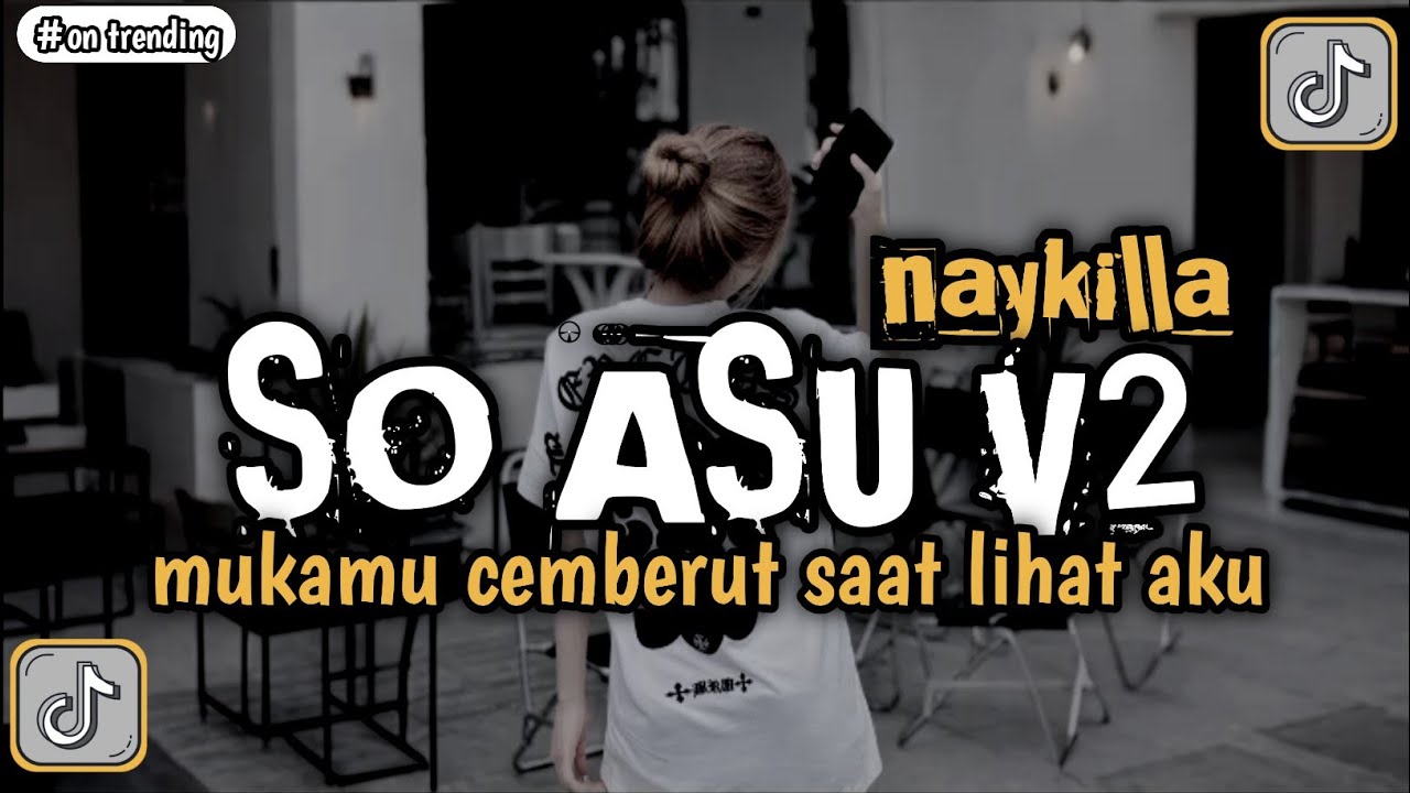 DJ SO ASU v2 - NAYKILLA SLOW VIRAL TIKTOK STYLE TRABAS X KONDANG VERY FVNKY 2026