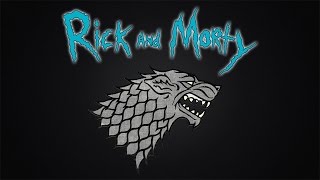 Game of Thrones References in Rick and Morty
