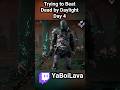 Day 4 of trying to beat Dead by Daylight! #deadbydaylight #dbd #dbdshorts #dbdclips #dbdkiller