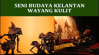 SENI BUDAYA KELANTAN: WAYANG KULIT??  #44