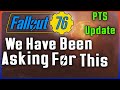 We Have Been Asking For This In Fallout 76 PTS Update