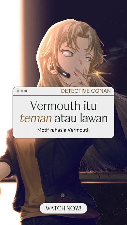 Kenapa Vermouth selalu menjaga Conan dari Organisai hitam #detectiveconan #anime #themesong #shorts