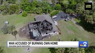 Naples man burns down home after being "abandoned" by family