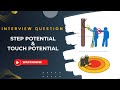 What is Step Potential and Touch Potential? #interviewquestions #electricalengineering