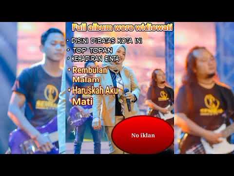 WORO WIDIOWATI KEHADIRAN CINTA || FULL ALBUM (Terbaru)