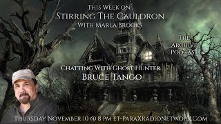 Chatting with Ghost Hunter Bruce Tango
