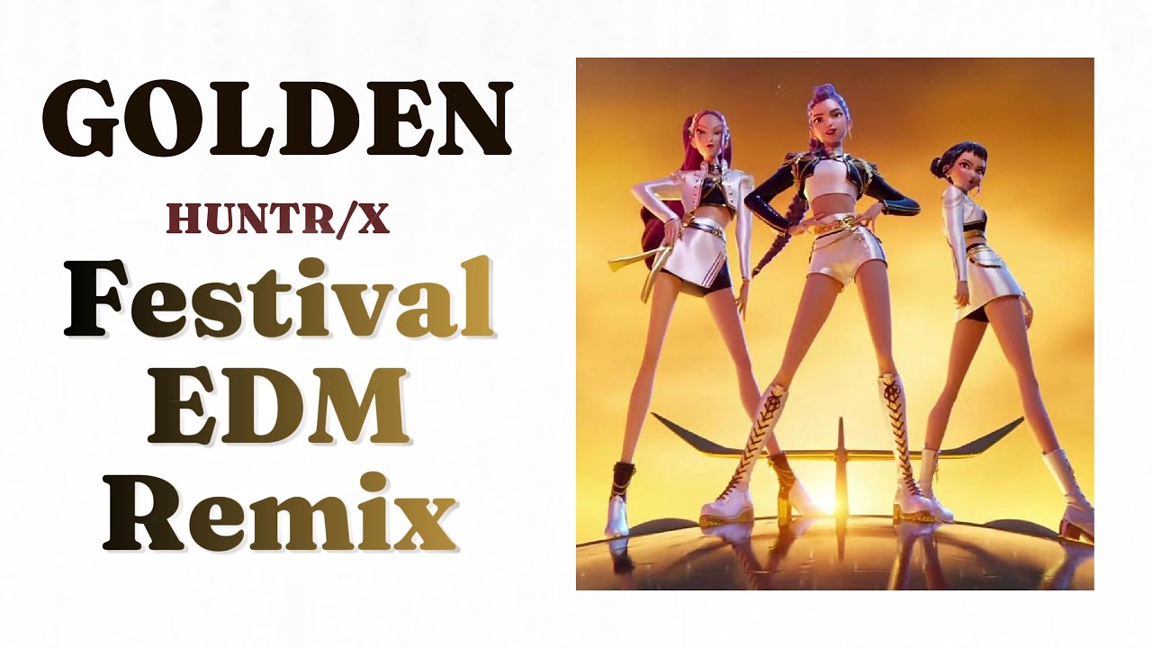 HUNTR/X (Huntrix) – Golden (DJ TAGA Festival EDM Remix) | KPop