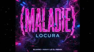 🔥💊 LOCURA (MALADIE) - ELVARO x MAHY Le Dj (Remix Club)🔥💊