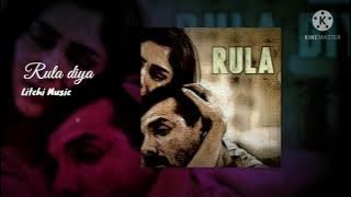 Rula Diya [Slowed Reverb]-Ankit Tiwari |Batla House|