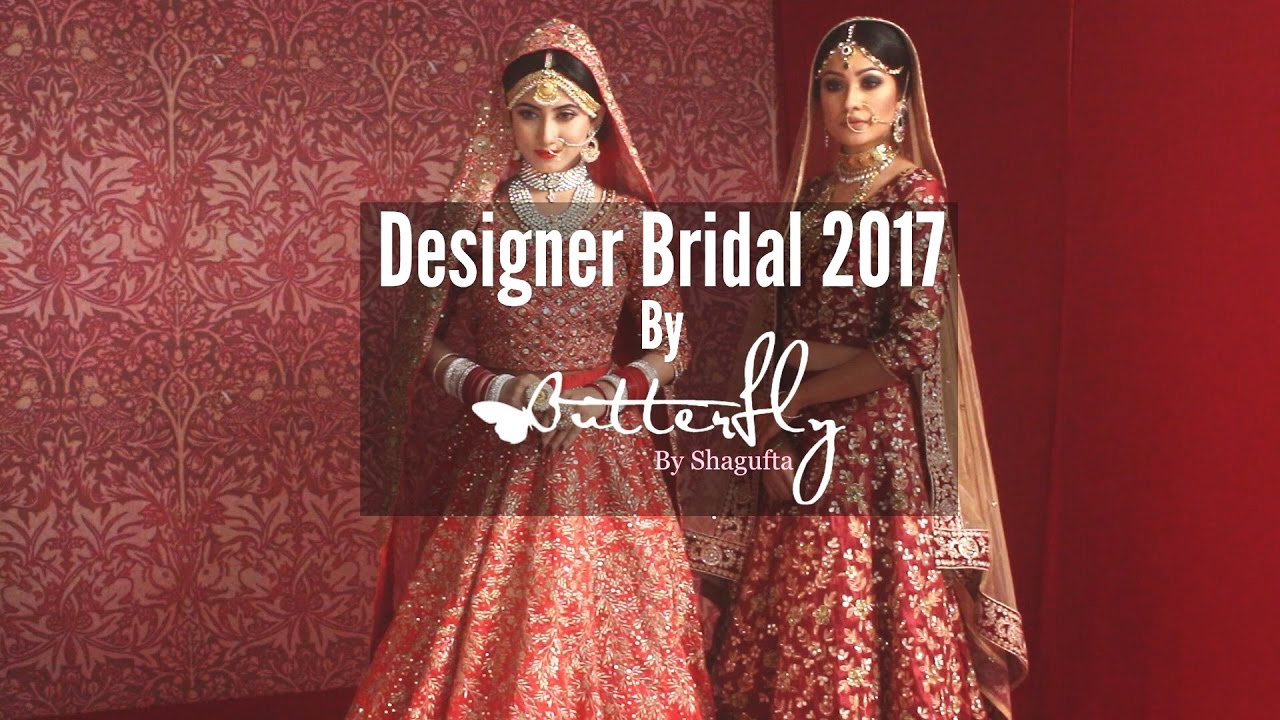 Designer Bridal 2017 | Butterfly by Shagufta | Bridal Style Film