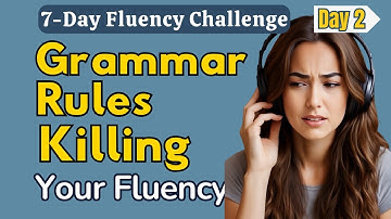STOP Learning Grammar. START Speaking English! | 7-Day Fluency Challenge | A1- B1 (Day 2)