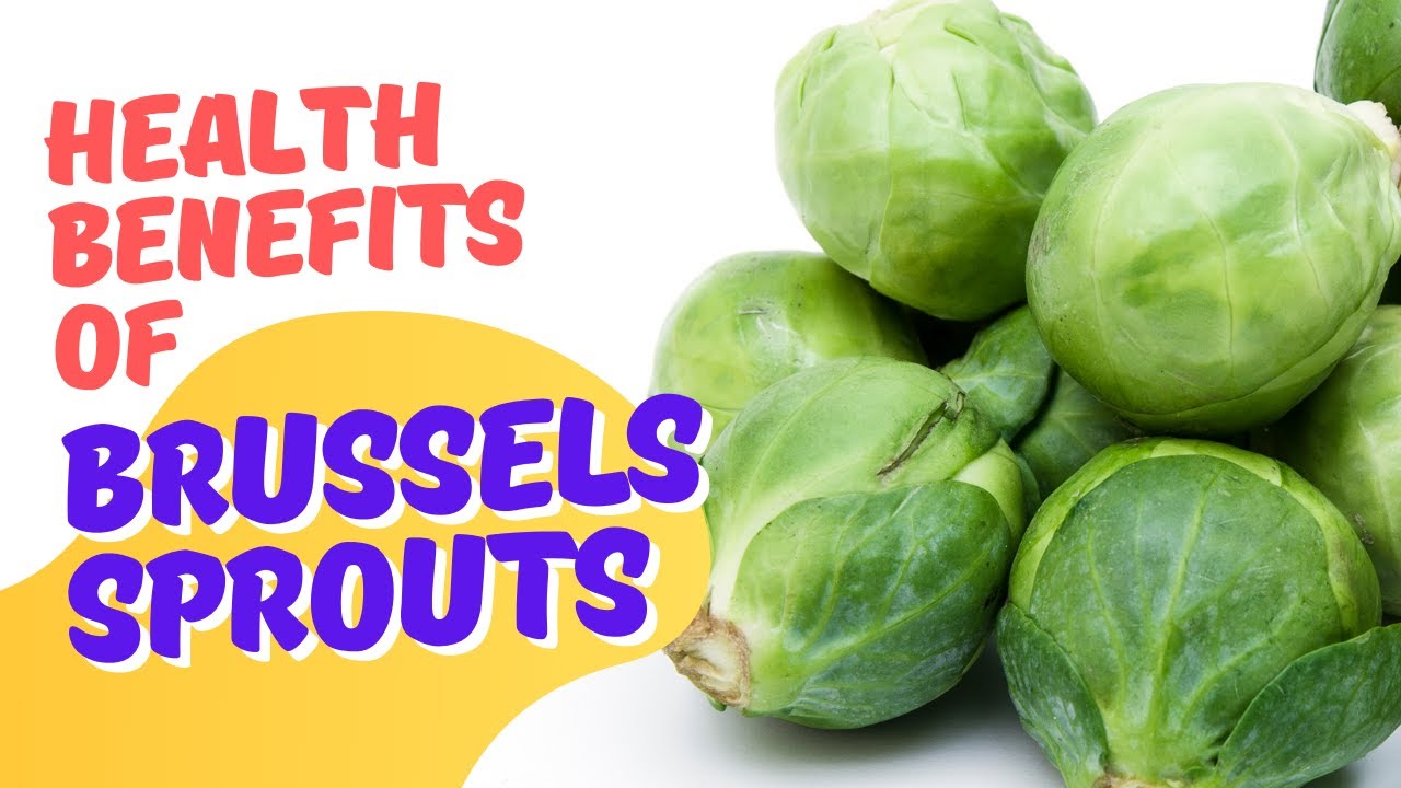 Health benefits of Brussels Sprouts These things are AMAZING for your