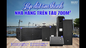 Dàn âm thanh MAXO lắp đặt tại du thuyền nhà hàng 5 sao Benthanh Princess | MAXO Audio